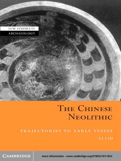 Title details for The Chinese Neolithic by Li Liu - Available